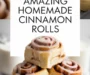 Amazing Homemade Cinnamon Rolls Recipe