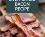 Best Oven Baked Bacon Recipe
