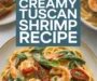 Easy Creamy Tuscan Shrimp Recipe