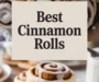 The Best Cinnamon Rolls You’ll Ever Eat Recipe