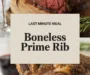 Boneless Prime Rib Recipe (Easiest, Foolproof Cooking Method)