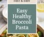 Easy Healthy Broccoli Pasta   Recipe