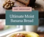 Ultimate Moist Banana Bread Recipe