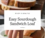 EASY SOURDOUGH SANDWICH LOAF Recipe