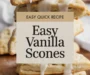 Easy Vanilla Scones Recipe