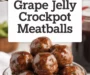 Grape Jelly Crockpot Meatballs Recipe
