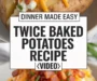 Twice Baked Potatoes Recipe {VIDEO}