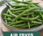 Air Fryer Green Beans (Quick And Easy) Recipe