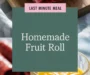 Homemade Fruit Roll Recipe